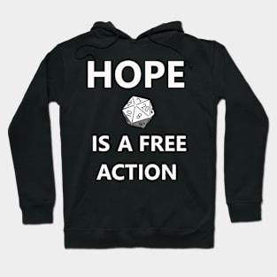 Hope is a free action Hoodie